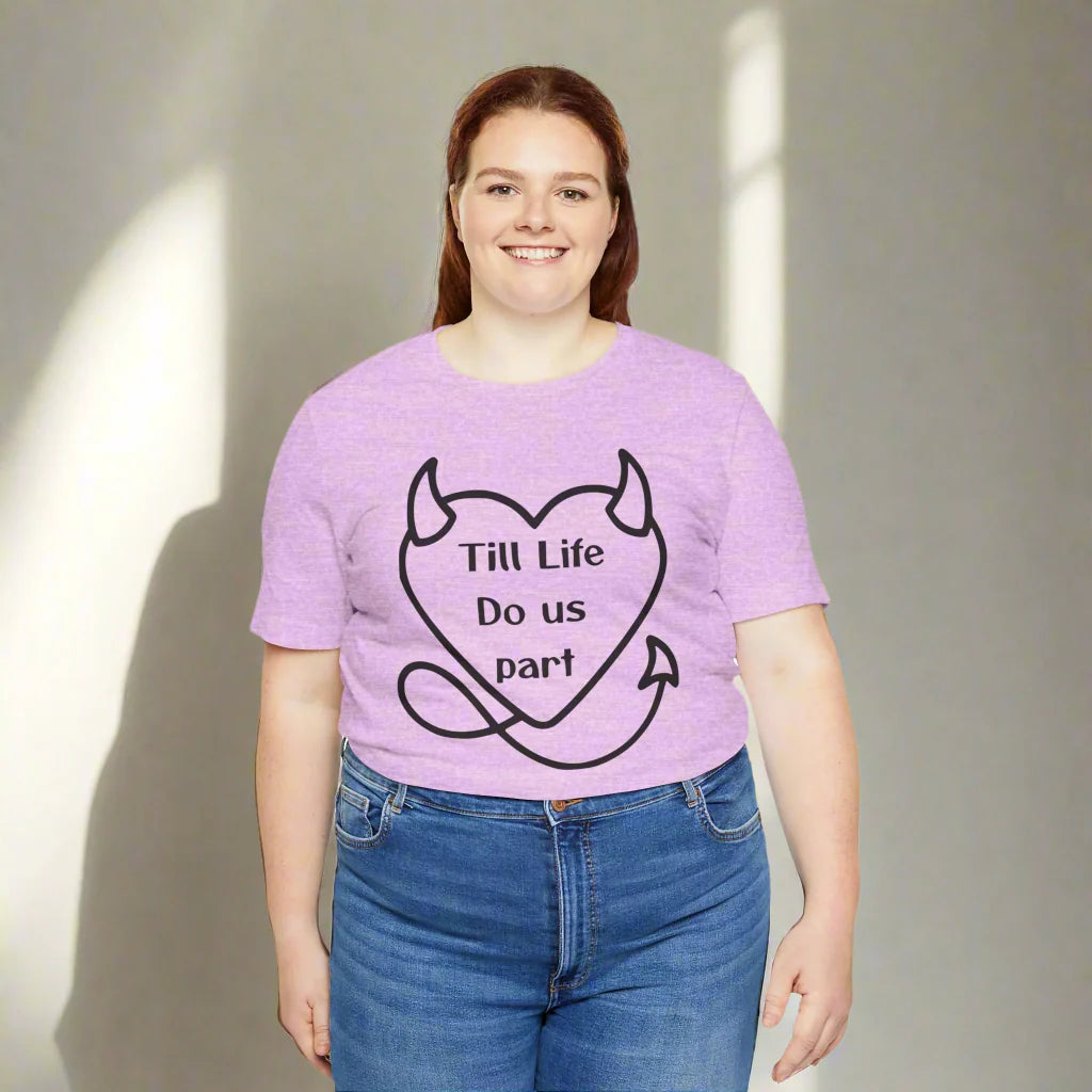 Till life do us part t-shirt ❤️‍🔥 ,Devilish Love Tee - Unisex Jersey Short Sleeve Tee, Funny Couples Shirt,, anti-Valentine shirt, dark humor couple tee