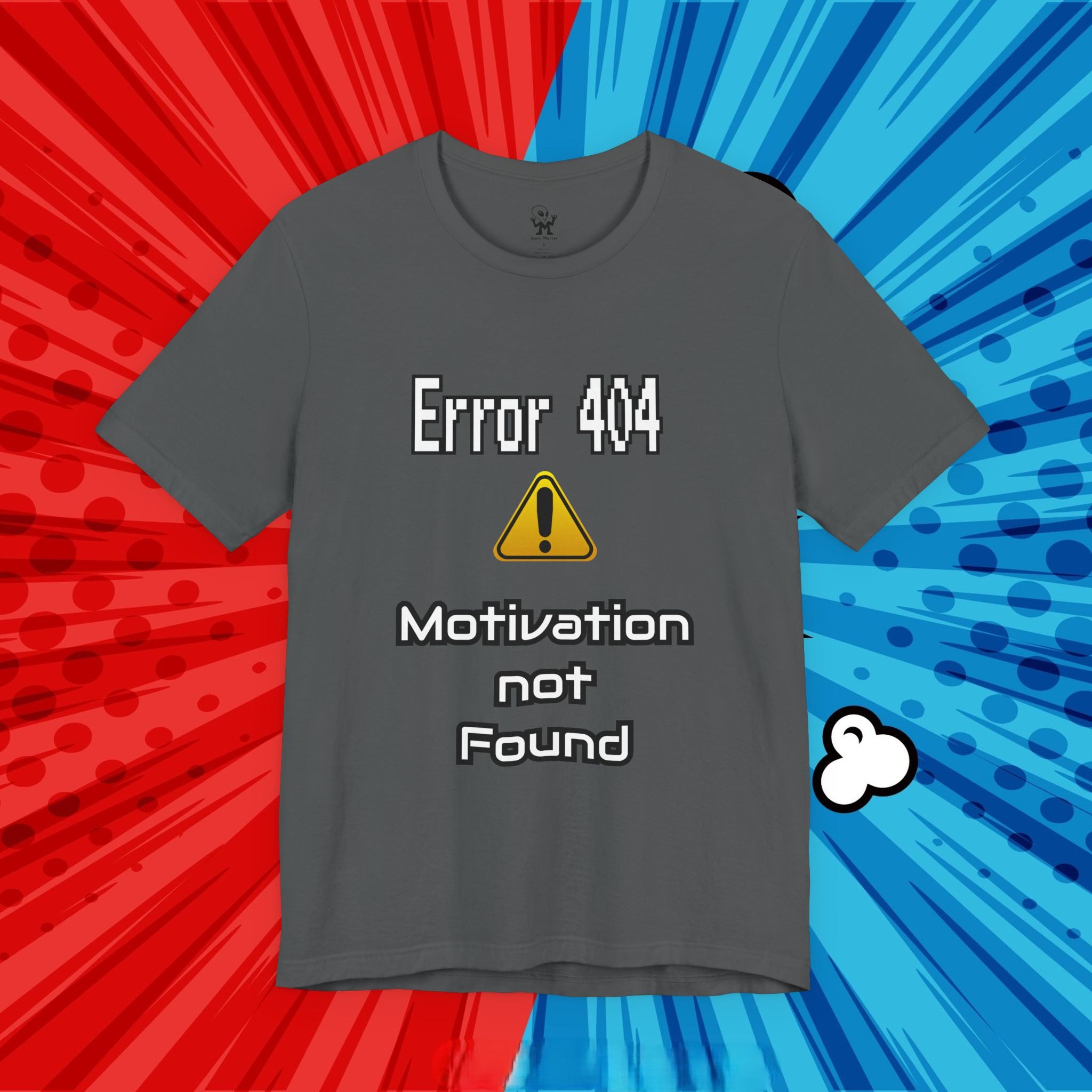 Error 404: Motivation Not Found T-Shirt | Funny Lazy Day Tee