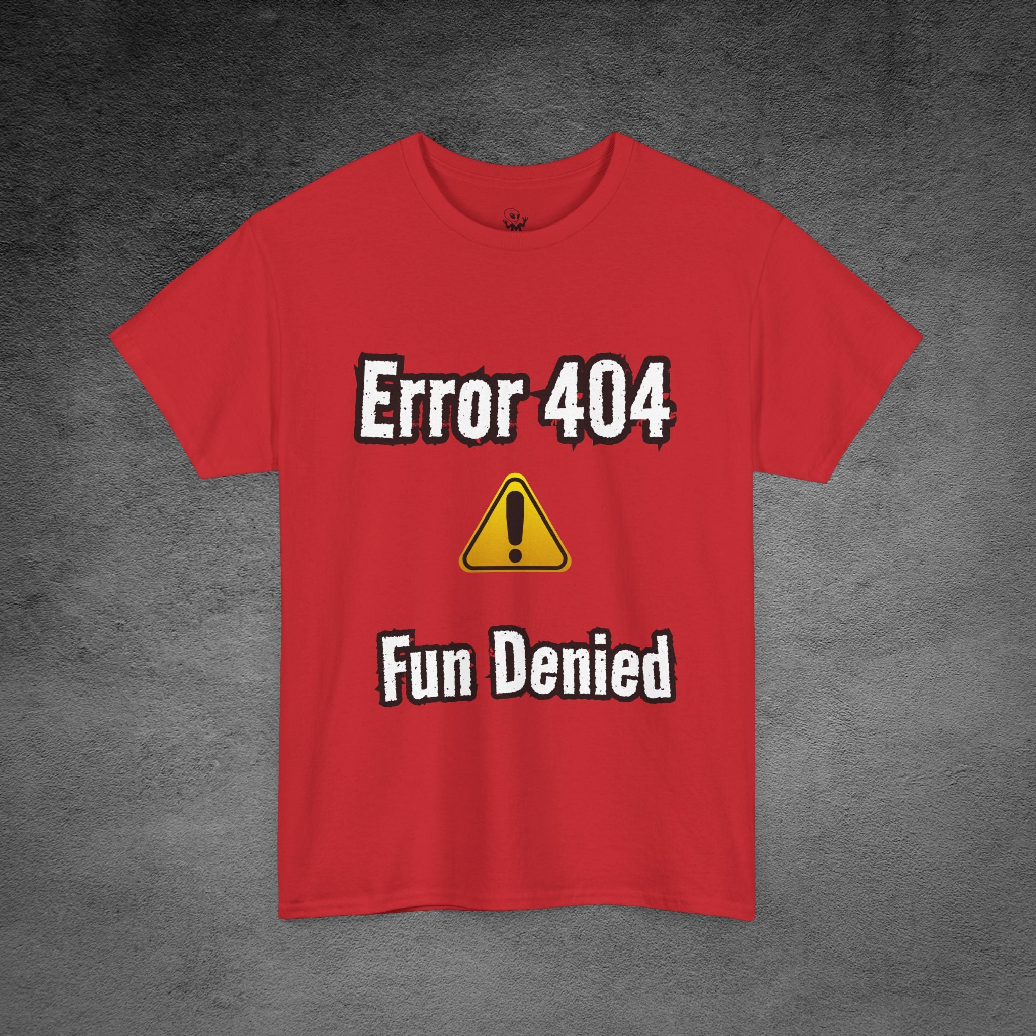 Error 404: Fun Denied T-Shirt | Anti-Social Sarcasm wear