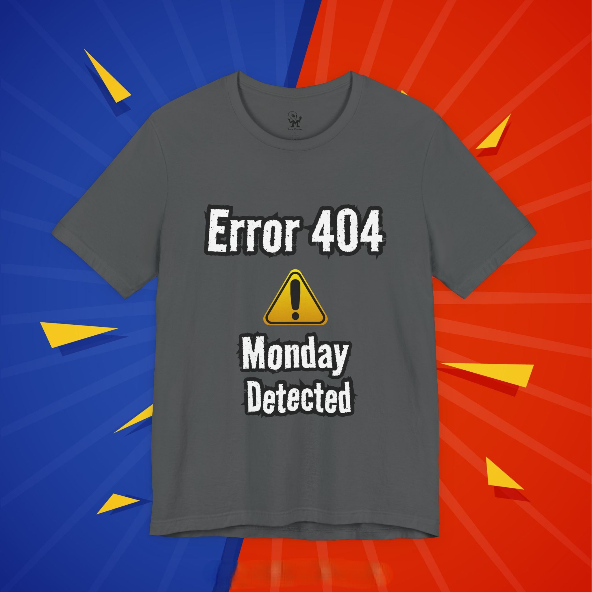 Error 404: Monday Detected T‑Shirt — Funny Tech Humor Tee for Geeks & Monday Haters