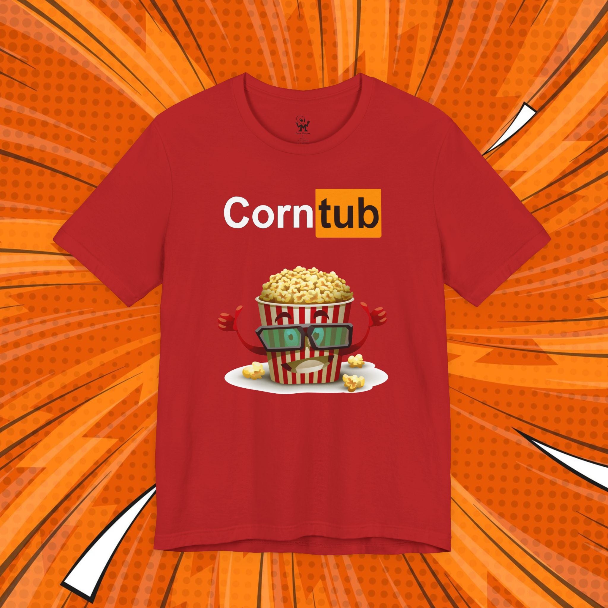 Corn Tub -Dark humor Unisex tee, Best to gift your friends who have messed up humor, or wear it yourself for a group movie night