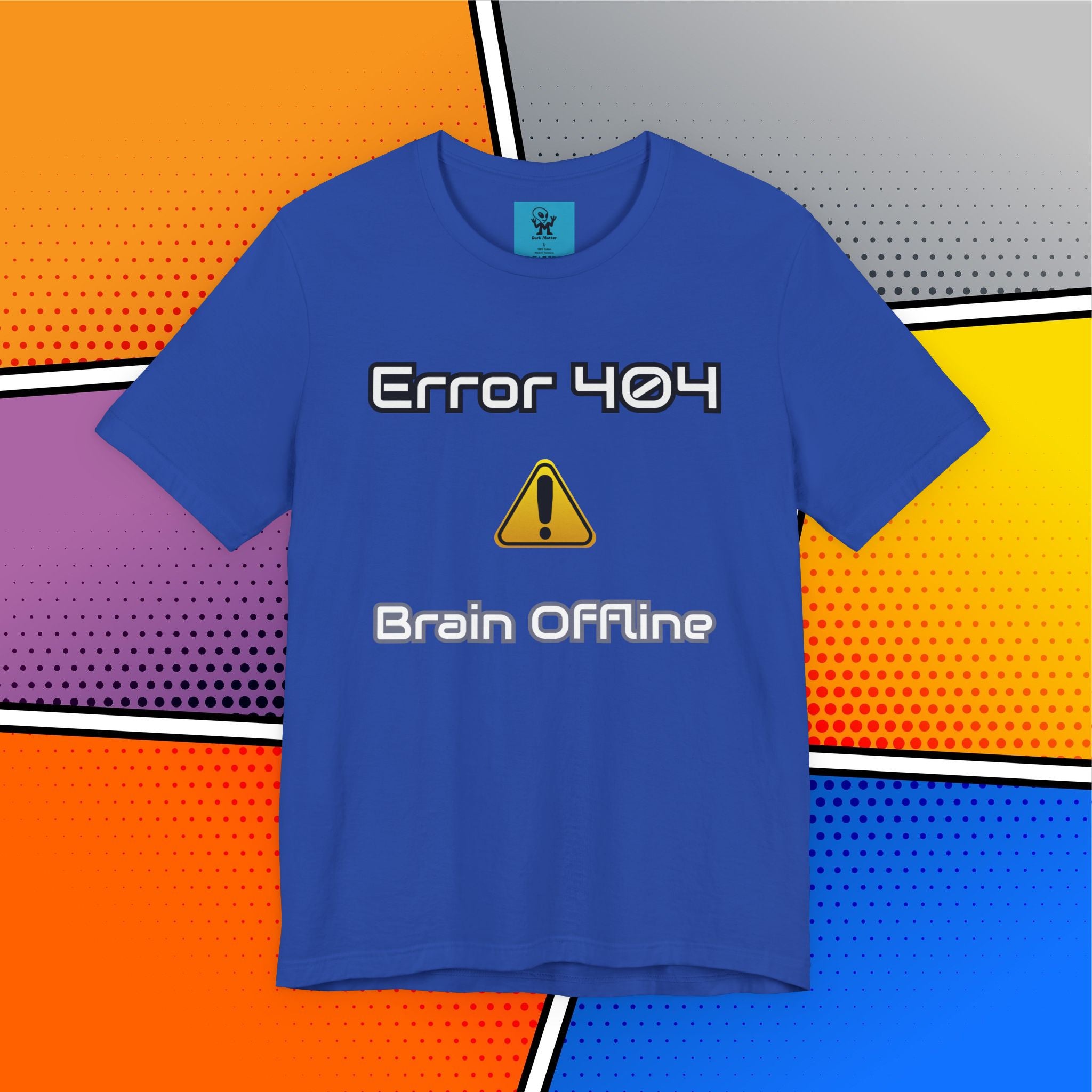 Error 404: Brain Offline T-Shirt | Funny Tech Sarcasm Tee