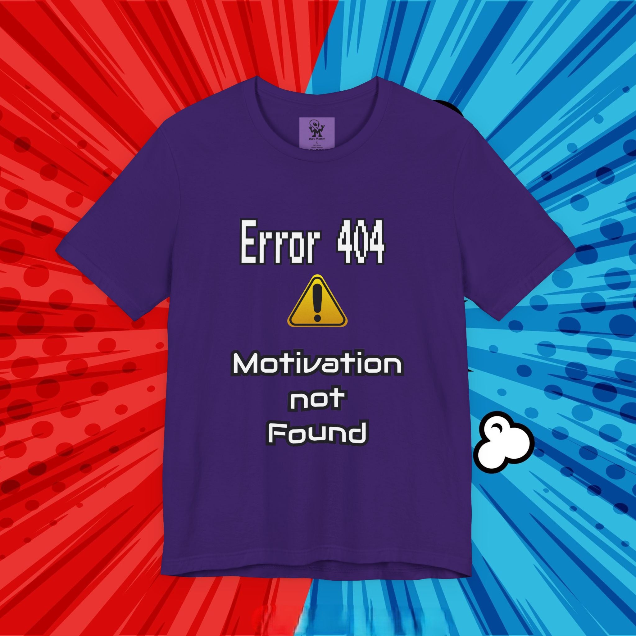 Error 404: Motivation Not Found T-Shirt | Funny Lazy Day Tee