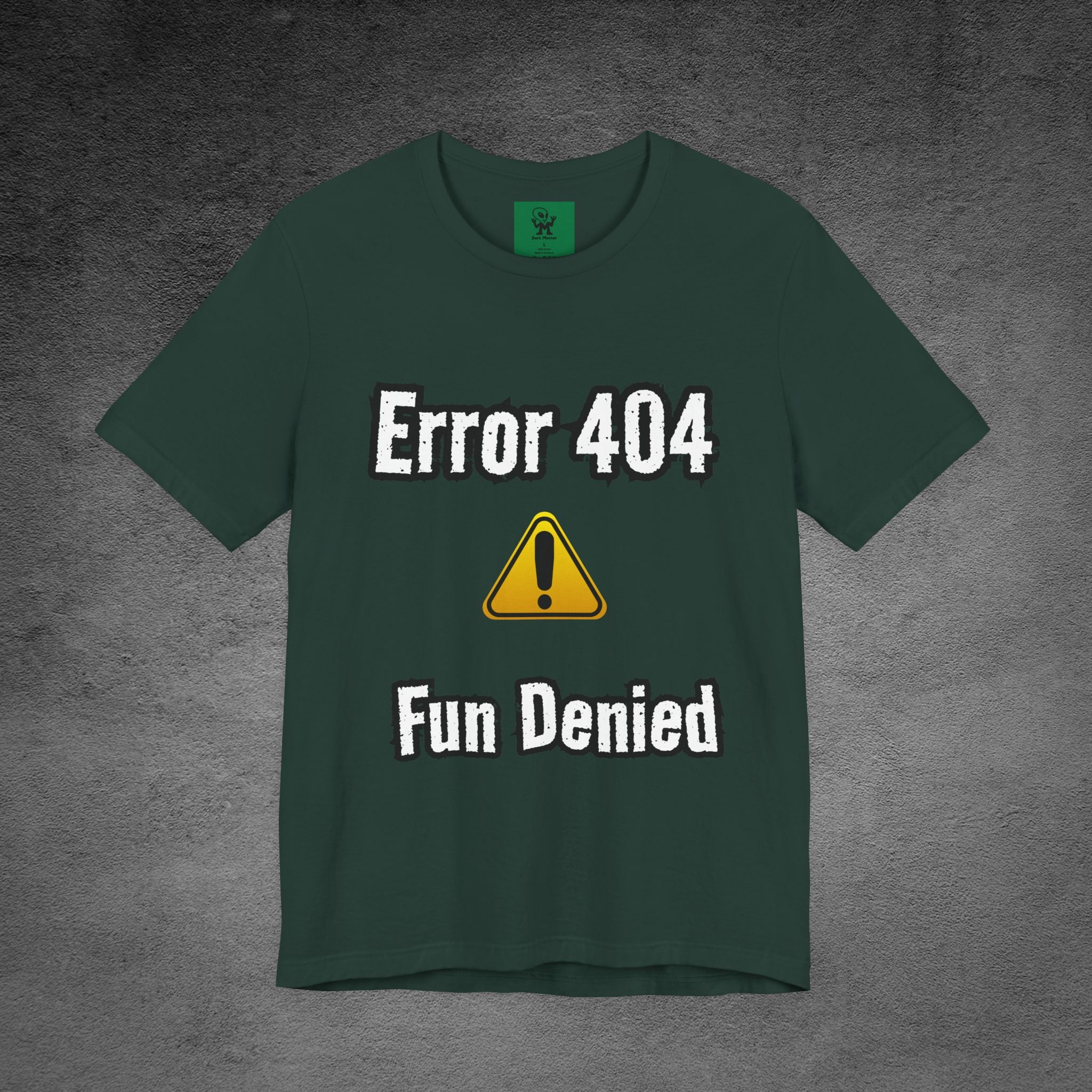 Error 404 - Fun Denied Unisex Tee, Funny Graphic Shirt, Tech Humor Tee, Casual Wear, Gifts for Nerds, Computer Error Shirt