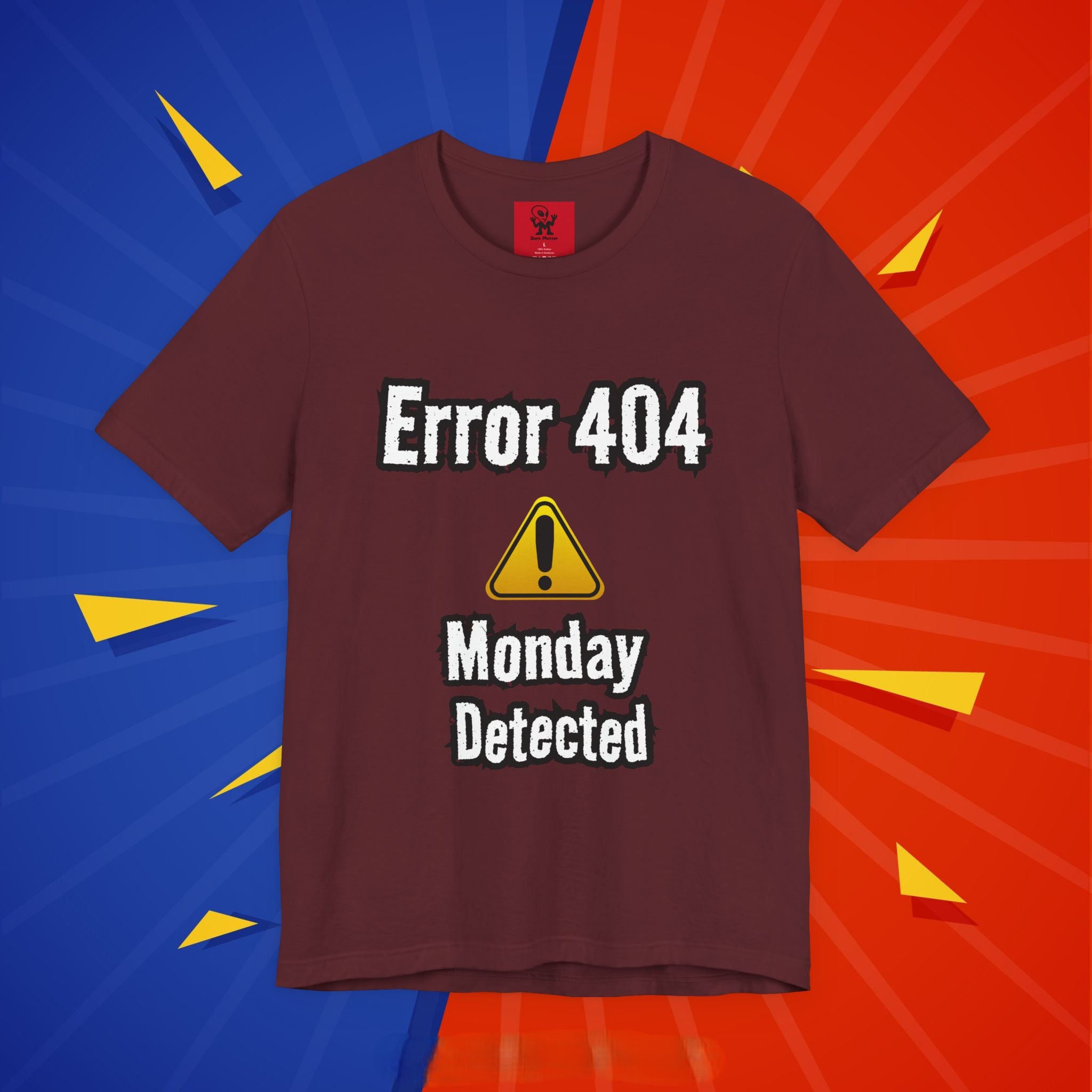 Error 404: Monday Detected T‑Shirt — Funny Tech Humor Tee for Geeks & Monday Haters