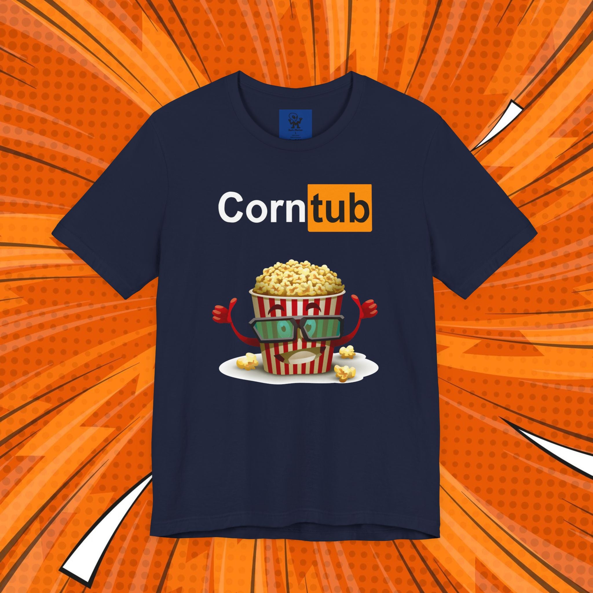 Corn Tub -Dark humor Unisex tee, Best to gift your friends who have messed up humor, or wear it yourself for a group movie night