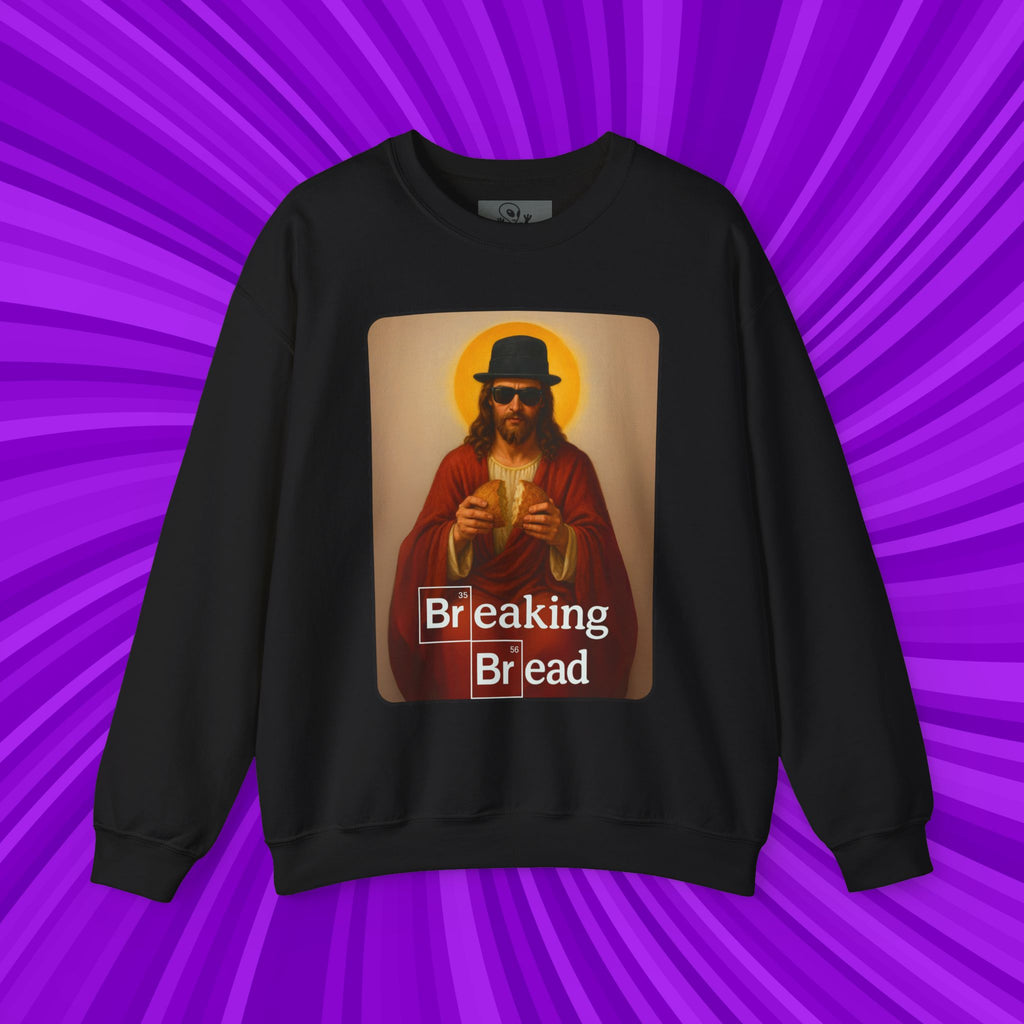 Breaking Bread Sweatshirt | Unisex Heavy Blend | Funny Meme Crewneck, Parody Streetwear