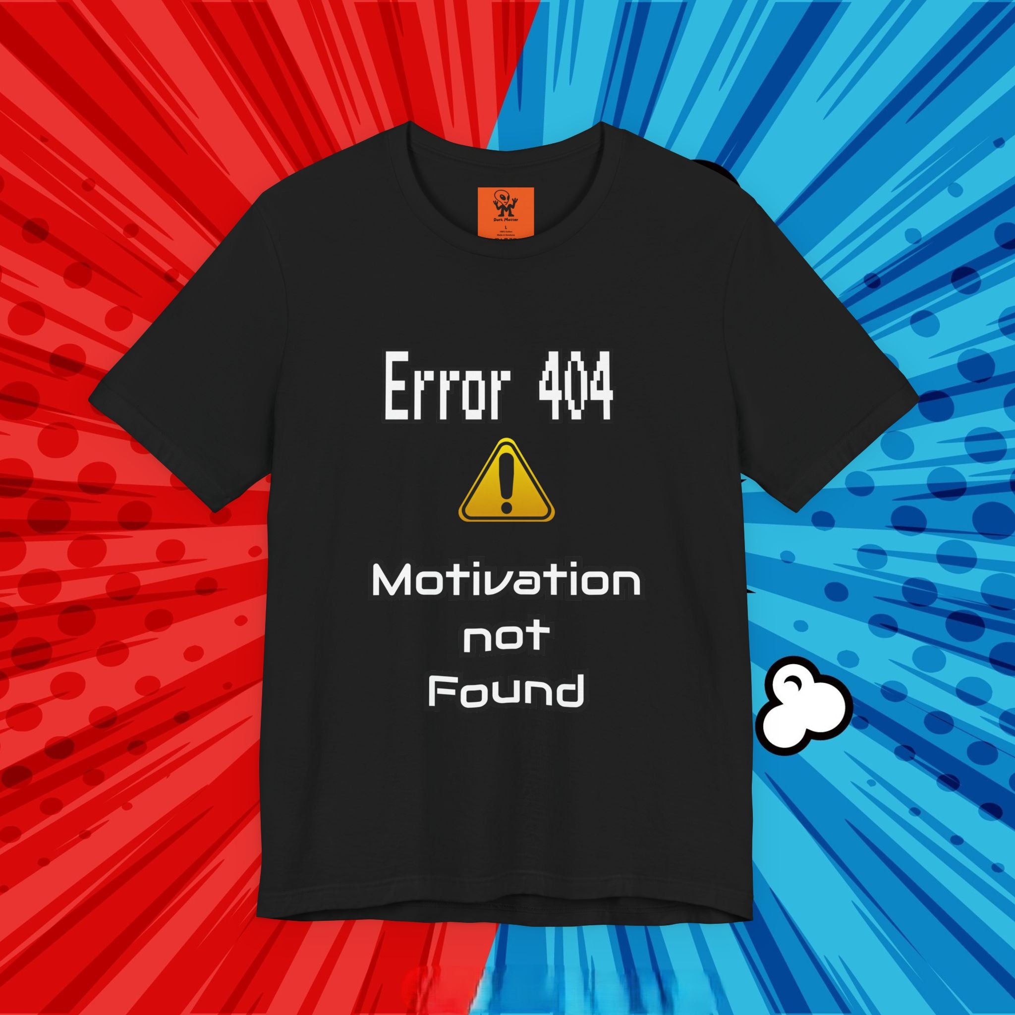 Error 404: Motivation Not Found T-Shirt | Funny Lazy Day Tee