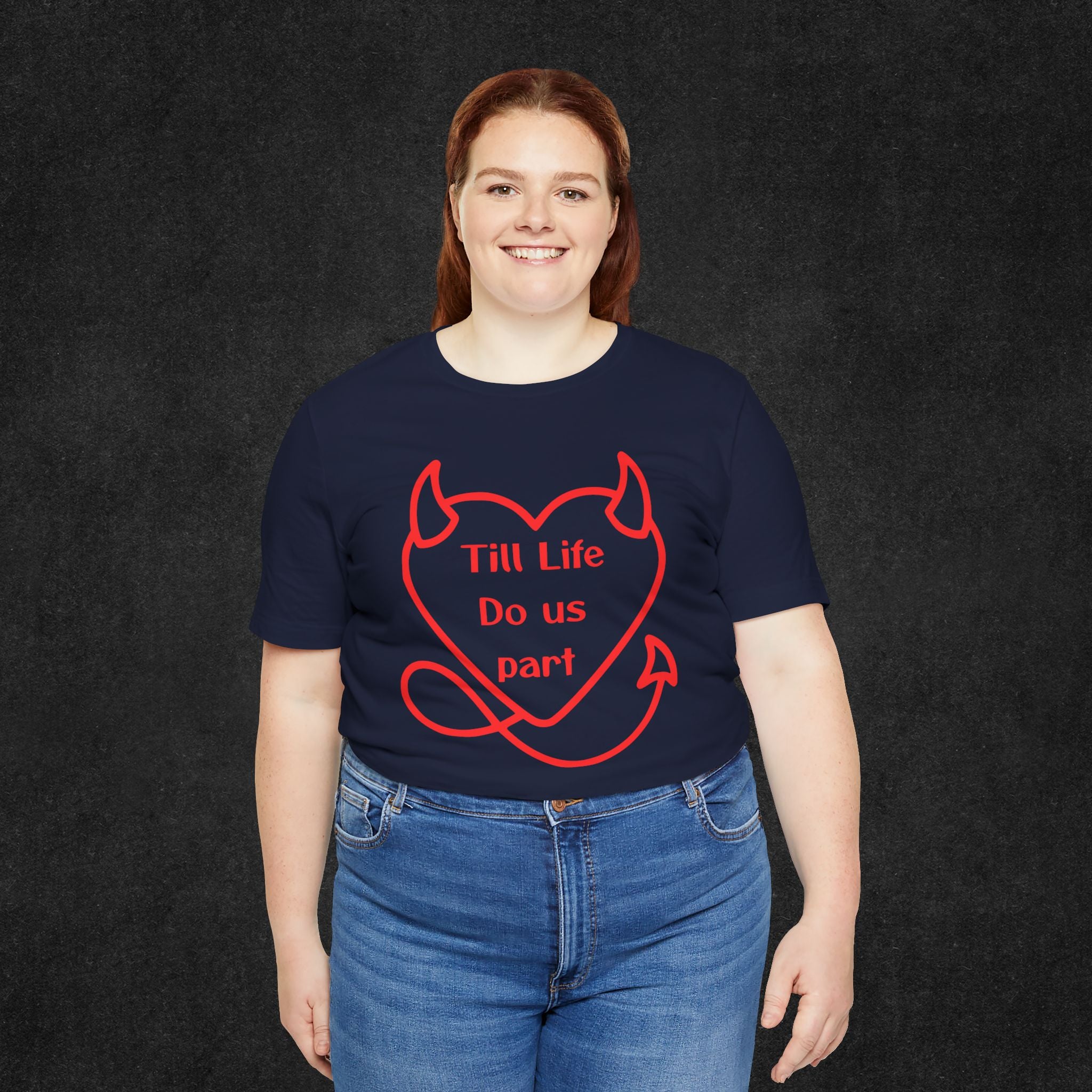 Till life do us part t-shirt ❤️‍🔥 ,Devilish Love Tee - Unisex Jersey Short Sleeve Tee, Funny Couples Shirt,, anti-Valentine shirt, dark humor couple tee