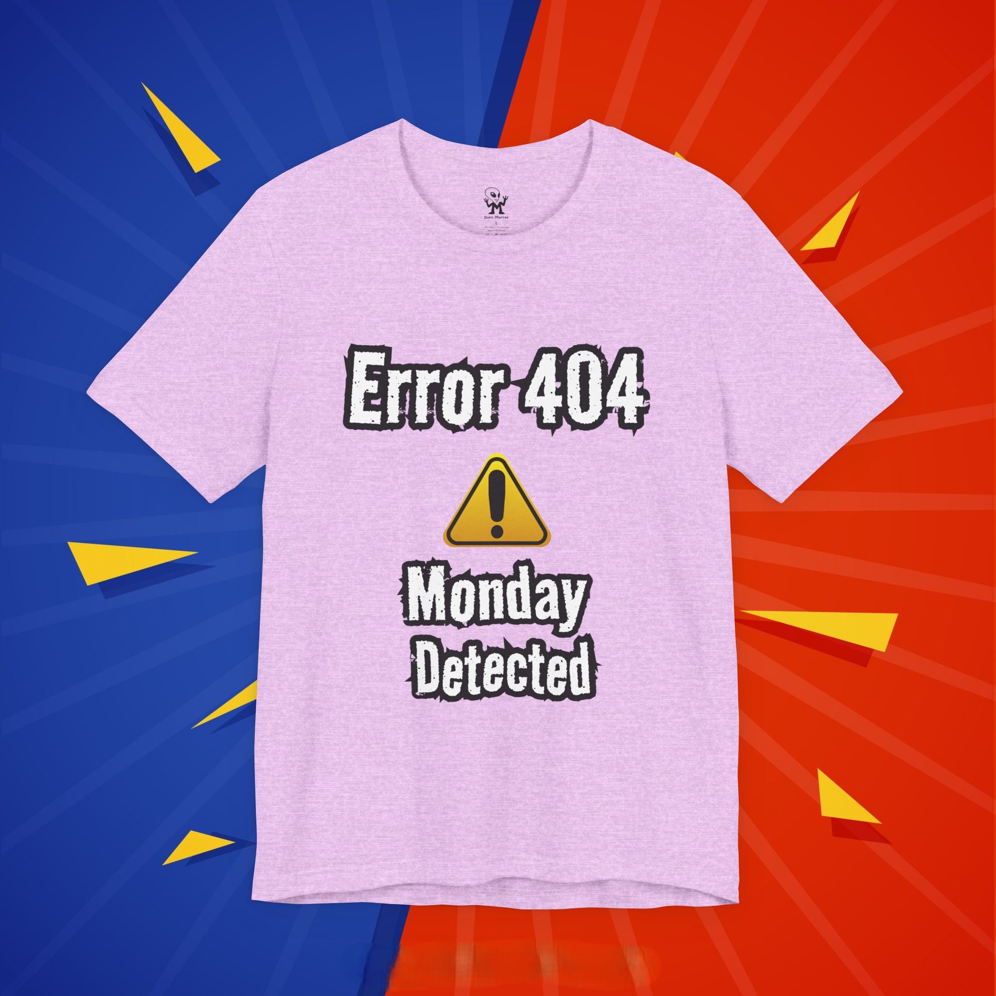 Error 404: Monday Detected T‑Shirt — Funny Tech Humor Tee for Geeks & Monday Haters