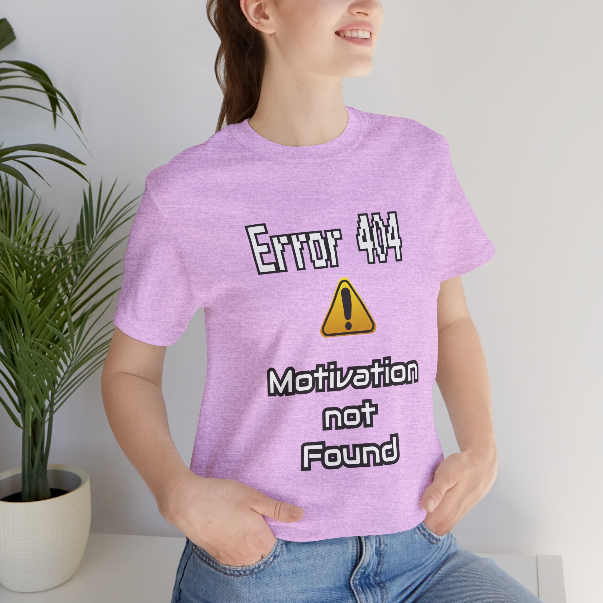 Error 404: Motivation Not Found T-Shirt | Funny Lazy Day Tee