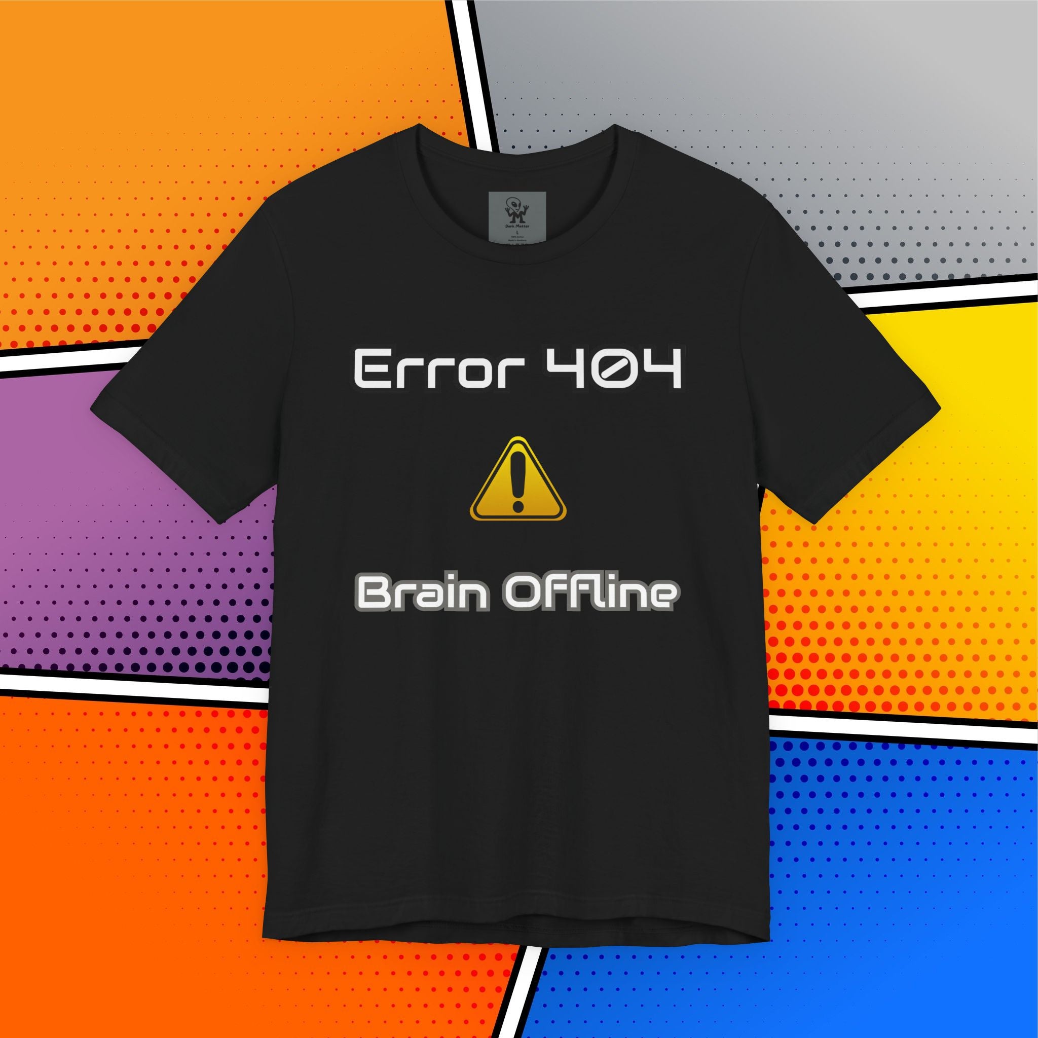 Error 404: Brain Offline T-Shirt | Funny Tech Sarcasm Tee
