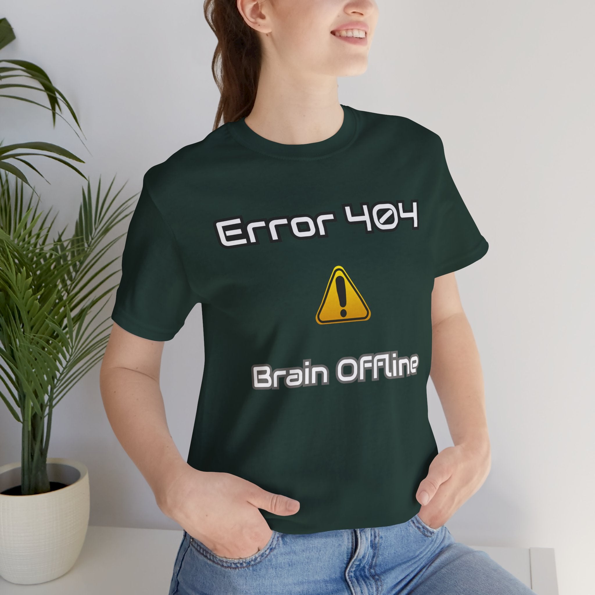 Error 404: Brain Offline T-Shirt | Funny Tech Sarcasm Tee