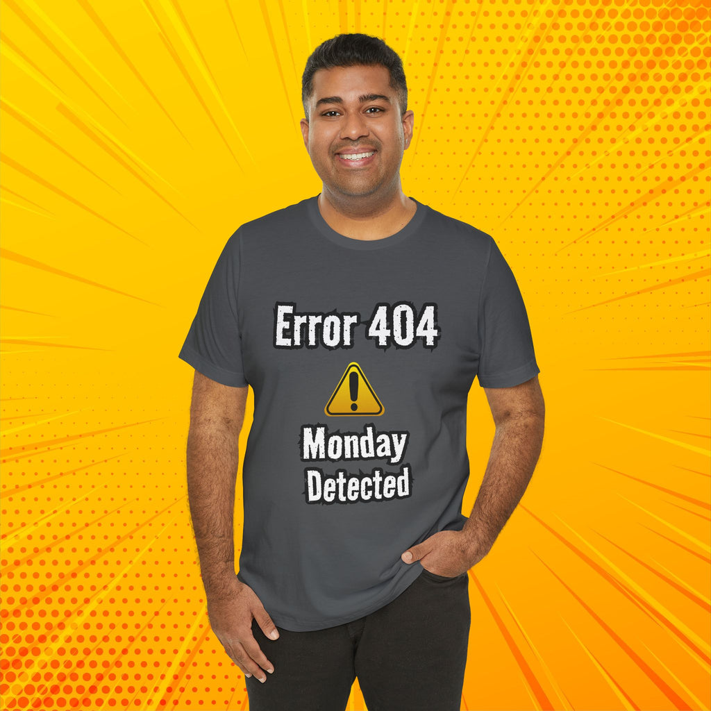 Error 404: Monday Detected T‑Shirt — Funny Tech Humor Tee for Geeks & Monday Haters
