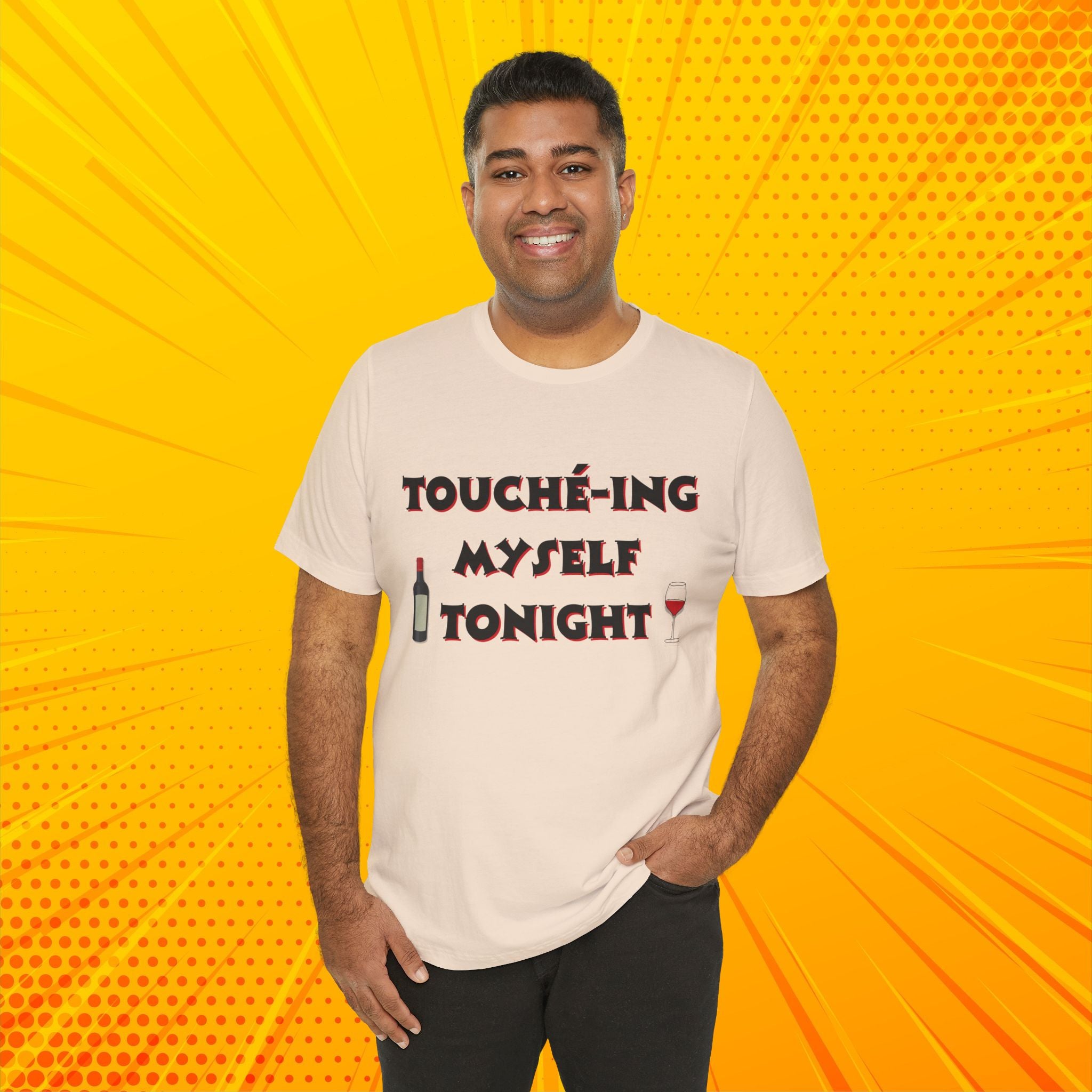 Toucheing Myself Tonight - funny self love tshirt