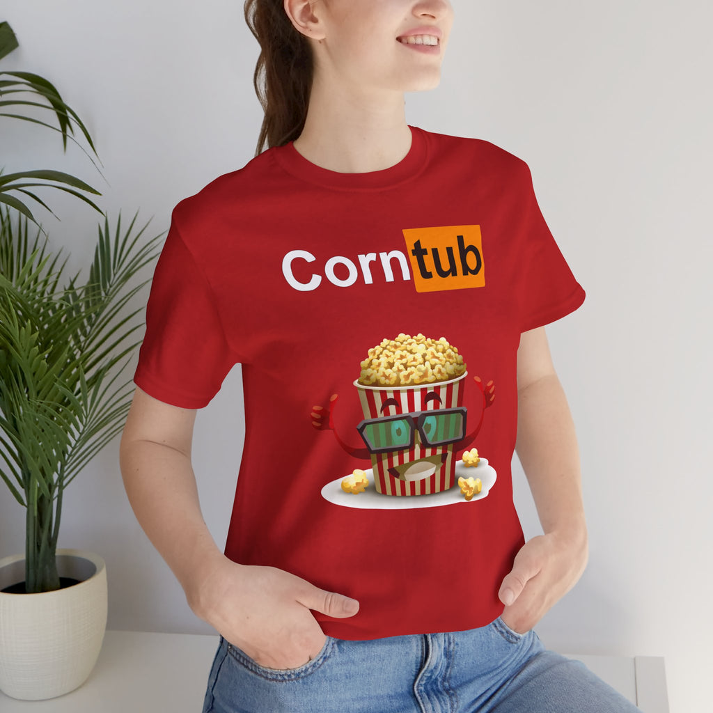 Corn Tub -Dark humor Unisex tee, Best to gift your friends who have messed up humor, or wear it yourself for a group movie night