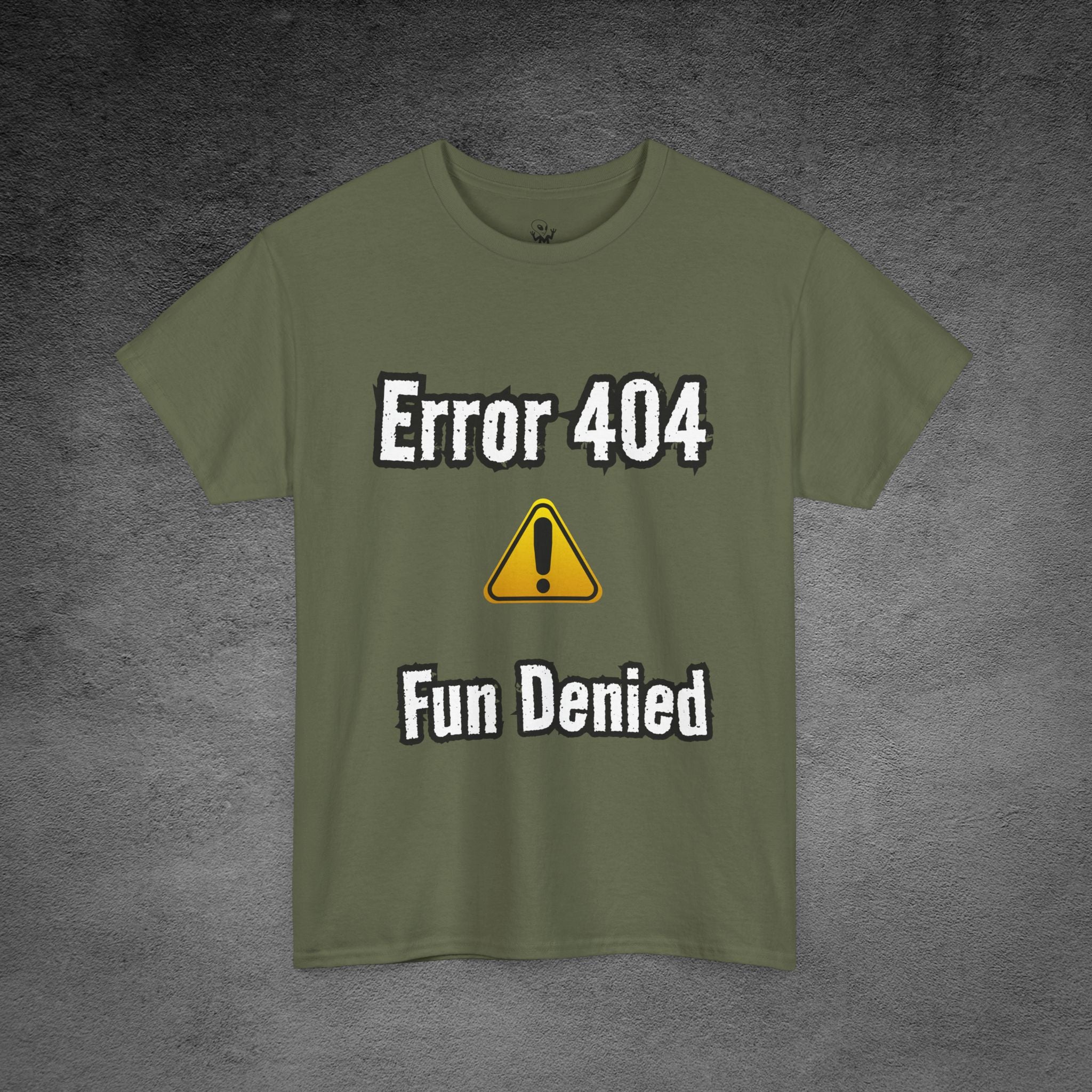 Error 404: Fun Denied T-Shirt | Anti-Social Sarcasm wear