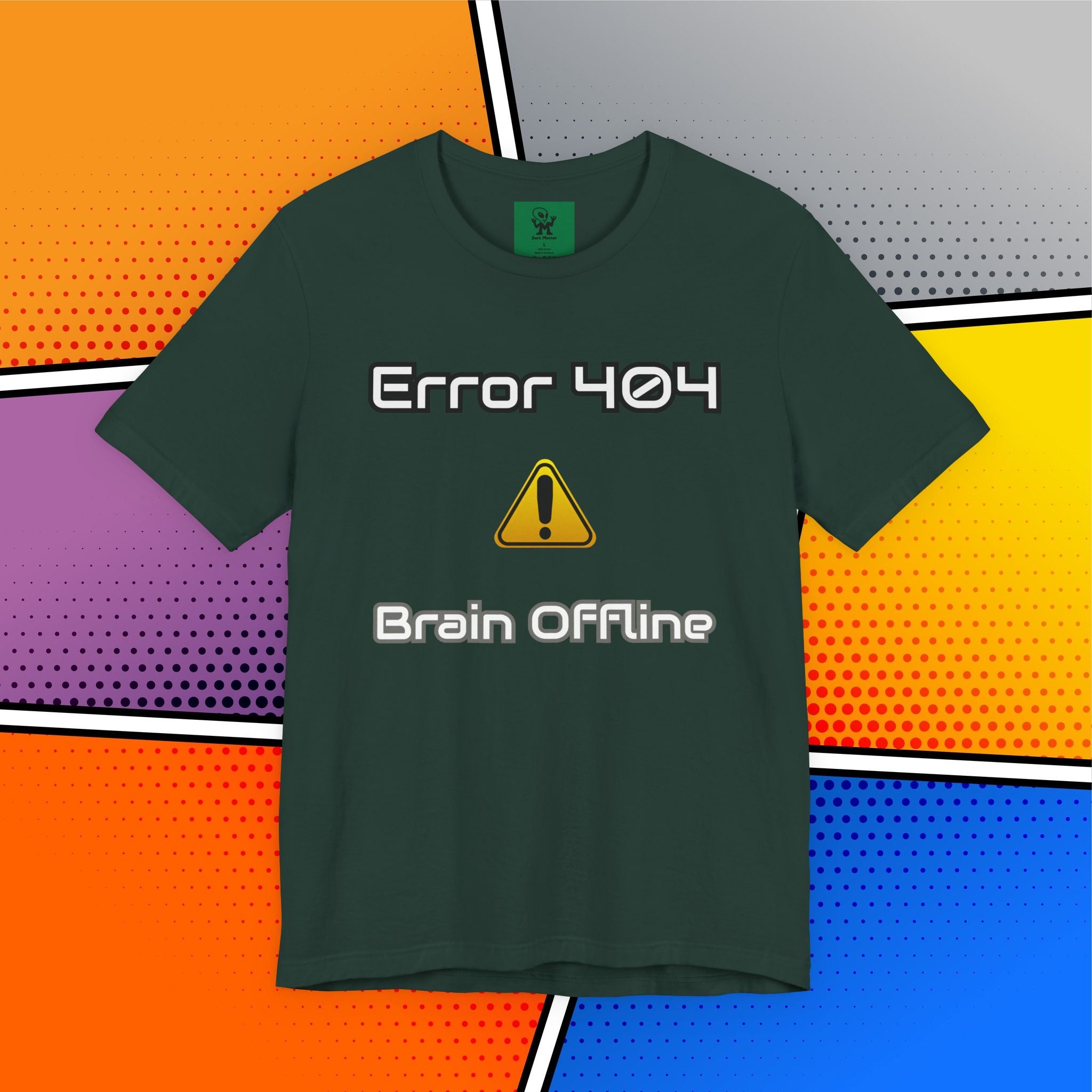 Error 404: Brain Offline T-Shirt | Funny Tech Sarcasm Tee