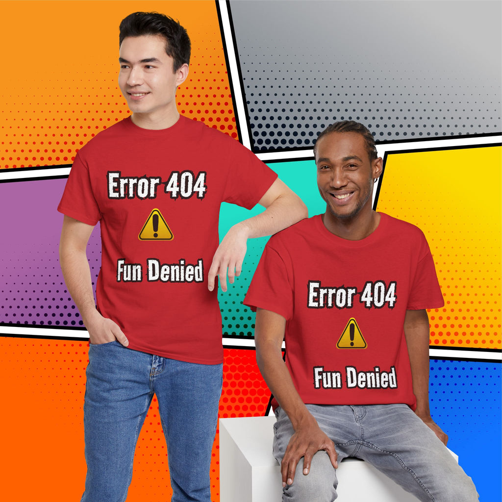 Error 404: Fun Denied T-Shirt | Anti-Social Sarcasm wear