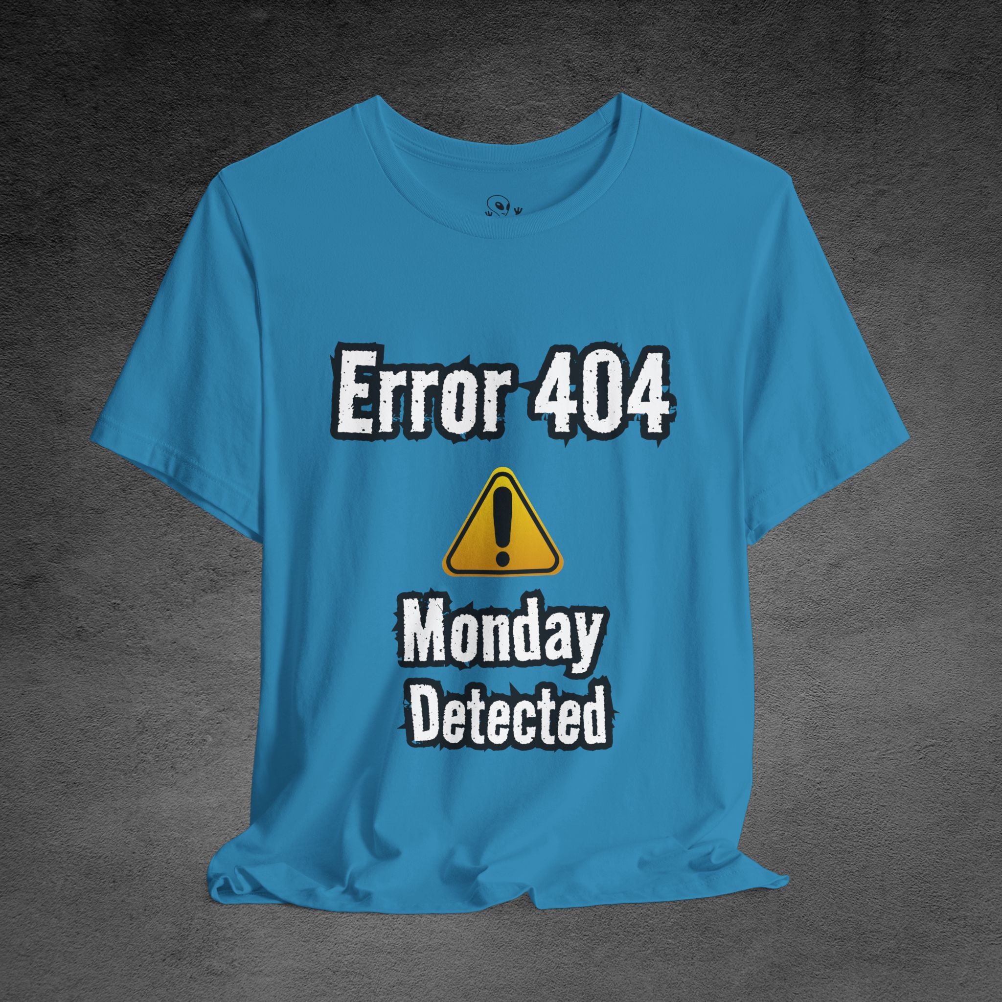 Error 404: Monday Detected T‑Shirt — Funny Tech Humor Tee for Geeks & Monday Haters