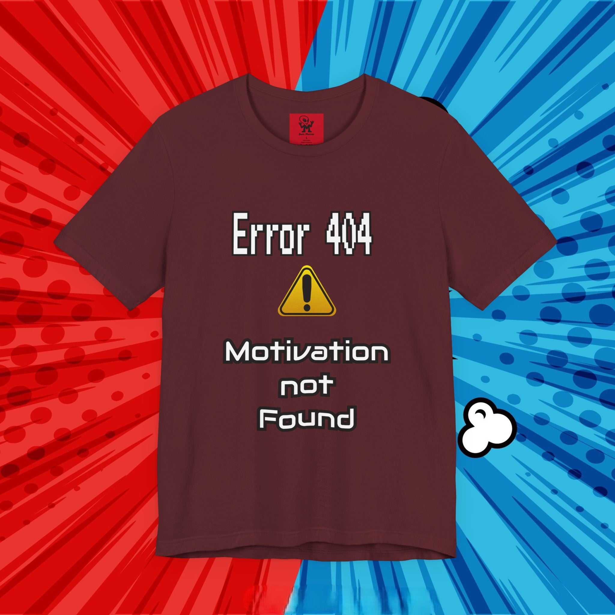 Error 404: Motivation Not Found T-Shirt | Funny Lazy Day Tee