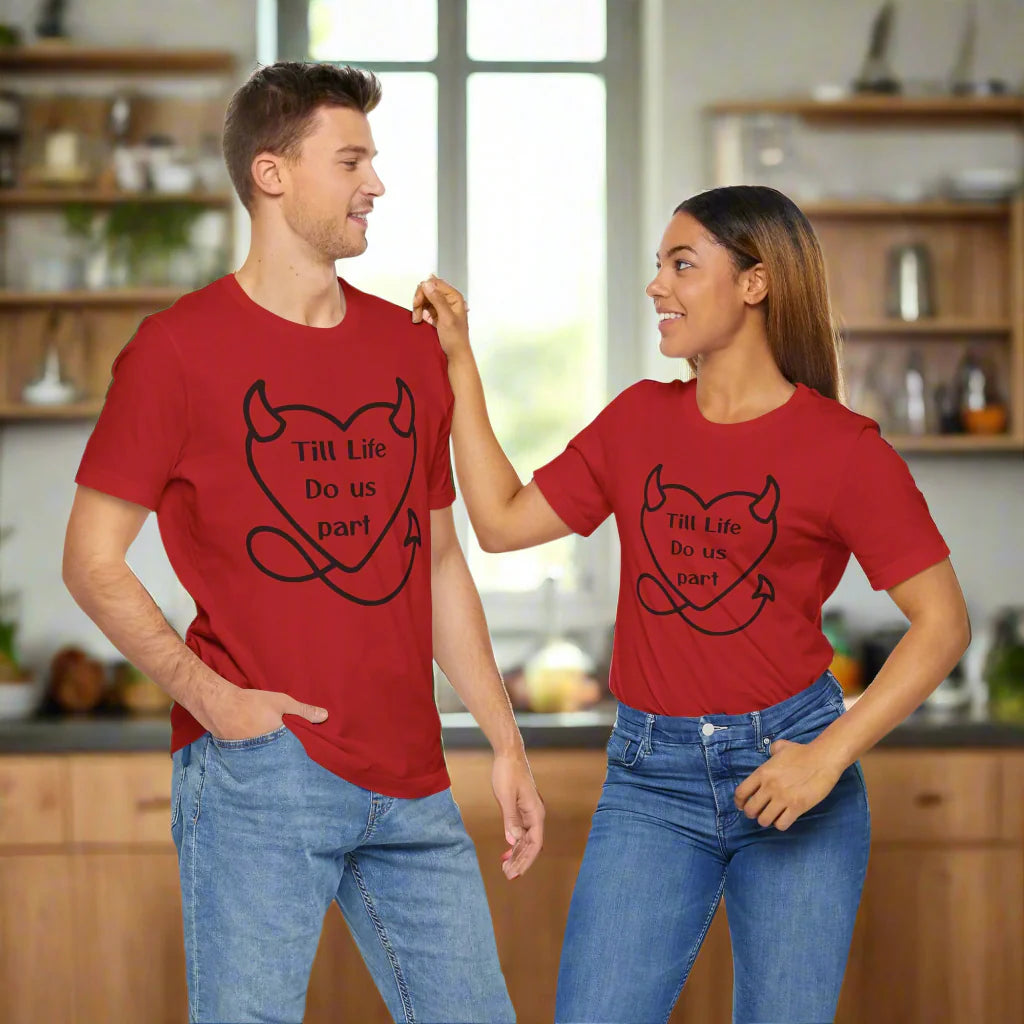 Till life do us part t-shirt ❤️‍🔥 ,Devilish Love Tee - Unisex Jersey Short Sleeve Tee, Funny Couples Shirt,, anti-Valentine shirt, dark humor couple tee